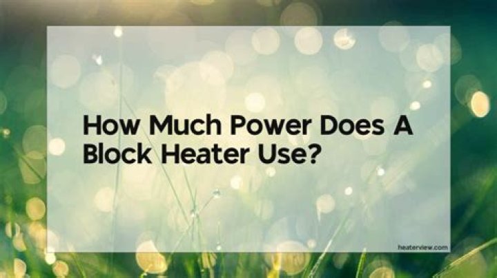 How many watts does a block heater use