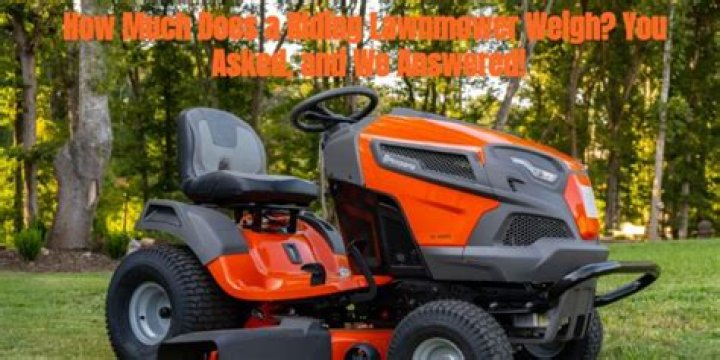 How much does a riding lawnmower weigh